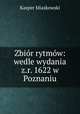 Zbir rytmw: wedle wydania z.r. 1622 w Poznaniu, 
