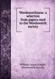 Wordsworthiana: a selection from papers read to the Wordsworth society, William Angus Knight, Wordsworth Society 