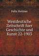 Westdeutsche Zeitschrift fuer Geschichte und Kunst 22-1903, Felix Hettner 