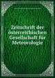 Zeitschrift der sterreichischen Gesellschaft fr Meteorologie, 