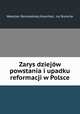 Zarys dziejw powstania i upadku reformacji w Polsce, 