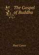 The Gospel of Buddha, Paul Carus 