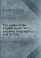 The works of the English poets: With prefaces, biographical and critical,, Samuel Johnson 