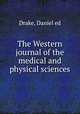 The Western journal of the medical and physical sciences, Drake, Daniel ed 