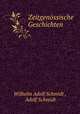 Zeitgenssische Geschichten, Wilhelm Adolf Schmidt , Adolf Schmidt 
