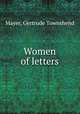 Women of letters, Mayer, Gertrude Townshend 