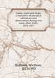 Camp, court and siege; a narrative of personal adventure and observation during two wars: 1861-1865; 1870-1871, Hoffman, Wickham, 1821-1900 