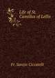 Life of St. Camillus of Lellis, Fr. Sanzio Ciccatelli 