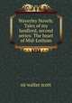 Waverley Novels: Tales of my landlord, second series: The heart of Mid-Lothian, sir walter scott 
