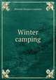 Winter camping, Warwick Stevens Carpenter 