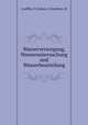 Wasserversorgung, Wasseruntersuchung und Wasserbeurteilung, Loeffler, F,Oesten, G,Sendtner, R 