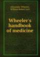 Wheeler`s handbook of medicine, Alexander Wheeler, William Robert Jack 