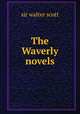 The Waverly novels, sir walter scott 