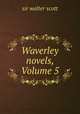 Waverley novels, Volume 5, sir walter scott 