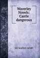 Waverley Novels: Castle dangerous, sir walter scott 