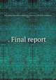 . Final report, White House Conference on Children in a Democracy (1939-1940 : Washington, D.C.) 