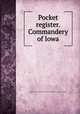 Pocket register. Commandery of Iowa, Military order of the loyal legion of the United States. Iowa commandery 