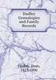 Dudley Genealogies and Family Records, Dudley, Dean, 1823-1906 