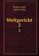 Weltgericht. 2, Kraus, Karl, 1874-1936 