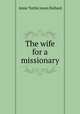 The wife for a missionary, Anne Tuttle Jones Bullard 