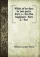 Whist of to-day: In two parts. Part 1.--For the beginner . Part 2.--For ., Milton Cooper Work 