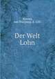 Der Welt Lohn, 