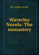 Waverley Novels: The monastery, sir walter scott 