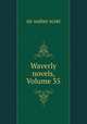 Waverly novels, Volume 35, sir walter scott 