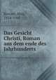 Das Gesicht Christi, Roman aus dem ende des Jahrhunderts, Kretzer, Max, 1854-1941 