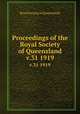Proceedings of the Royal Society of Queensland. v.31 1919, Royal Society of Queensland 