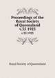Proceedings of the Royal Society of Queensland. v.35 1923, Royal Society of Queensland 