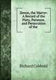 Zenon, the Martyr: A Record of the Piety, Patience, and Persecution of the ., Richard Cobbold 