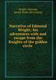 Narrative of Edmund Wright; his adventures with and escape from the Knights of the golden circle, Wright, Edmund, pseud. [from old catalog] 