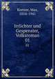 Irrlichter und Gespenster, Volksroman. 01, Kretzer, Max, 1854-1941 