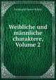 Weibliche und mnnliche charaktere, Volume 2, 