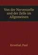 Von der Nervenzelle und der Zelle im Allgemeinen, Kronthal, Paul 
