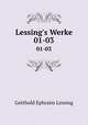 Lessing`s Werke. 01-03, Gotthold Ephraim Lessing 