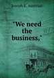 "We need the business,", Joseph E. Austrian 