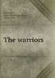The warriors, Lindsay, Anna Robertson Brown, 1864-1948 