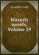 Waverly novels, Volume 29, sir walter scott 