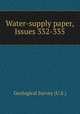 Water-supply paper, Issues 332-335, Geological Survey (U.S.) 