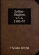 Zellen-Studien v.5-6, 1905-07, Theodor Boveri 