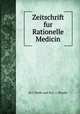 Zeitschrift fur Rationelle Medicin., Dr J. Henle und Dr.C .v. Pfeufer 