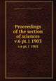 Proceedings of the section of sciences. v.6 pt.1 1903, Koninklijke Akademie van Wetenschappen (Netherlands) 