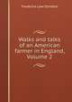 Walks and talks of an American farmer in England, Volume 2, Frederick Law Olmsted 