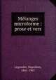 Mlanges microforme : prose et vers, 