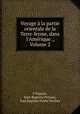 Voyage la partie orientale de la Terre-ferme, dans l`Amrique ., Volume 2, F Depons, Jean-Baptiste Poirson, Jean Baptiste Pierre Tardieu 