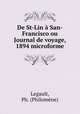 De St-Lin San-Francisco ou Journal de voyage, 1894 microforme, 