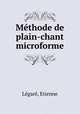 Mthode de plain-chant microforme, 