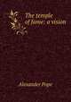 The temple of fame: a vision, Pope Alexander 